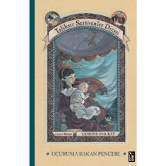 Talihsiz Serüvenler Dizisi 3 - Uçuruma Bakan Pencere - Lemony Snicket