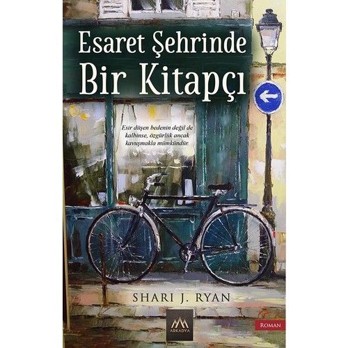 Esaret Şehrinde Bir Kitapçı - Shari J. Ryan