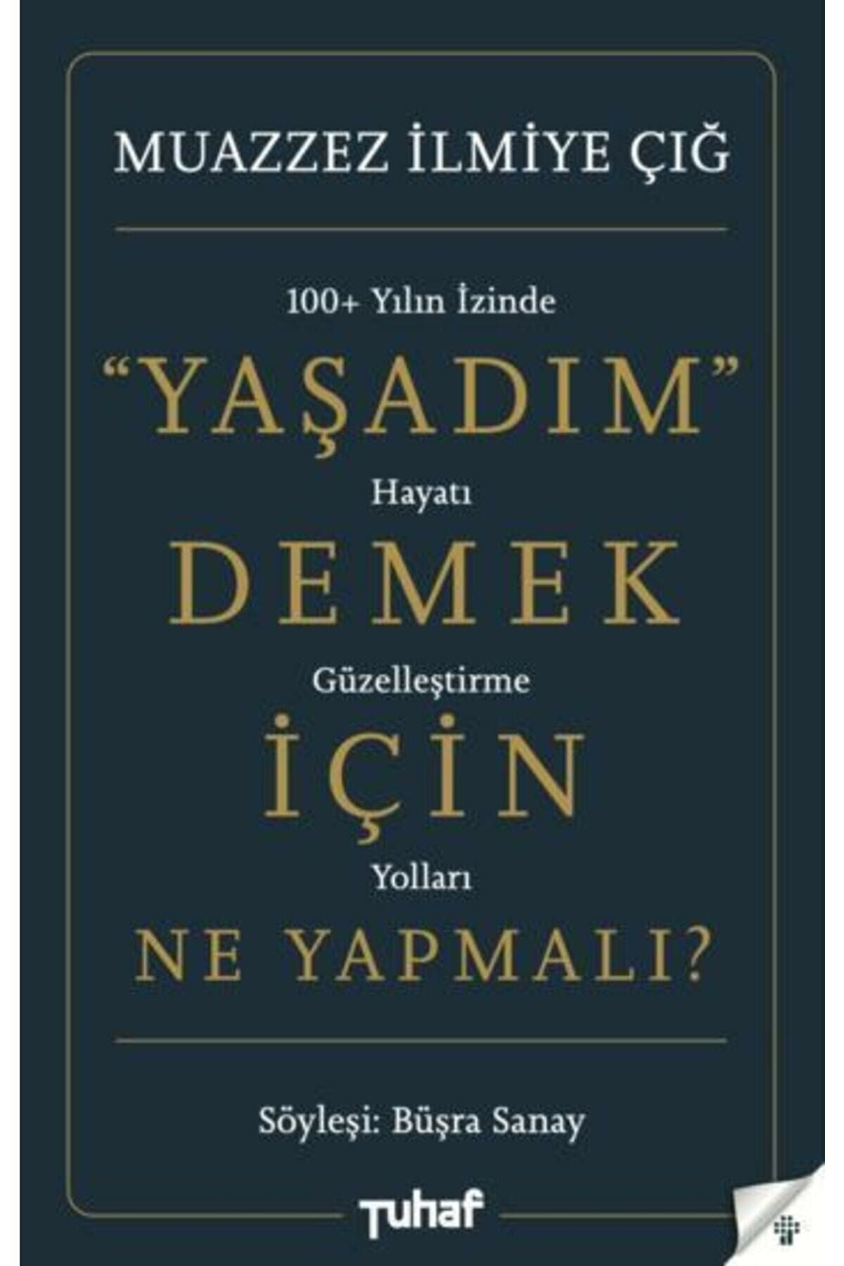 Yaşadım Demek İçin Ne Yapmalı