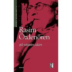 Gül Yetiştiren Adam - Rasim Özdenören