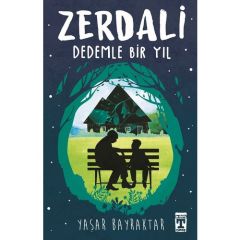 Zerdali Dedemle Bir Yıl – Yaşar Bayraktar