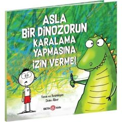 Asal Bir Dinazorun Karalama Yapmasına İzin Verme