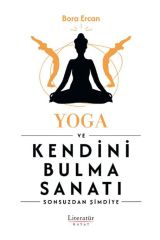 Yoga Ve Kendini Bulma Sanatı