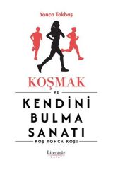 Koşmak Ve Kendini Bulma Sanatı