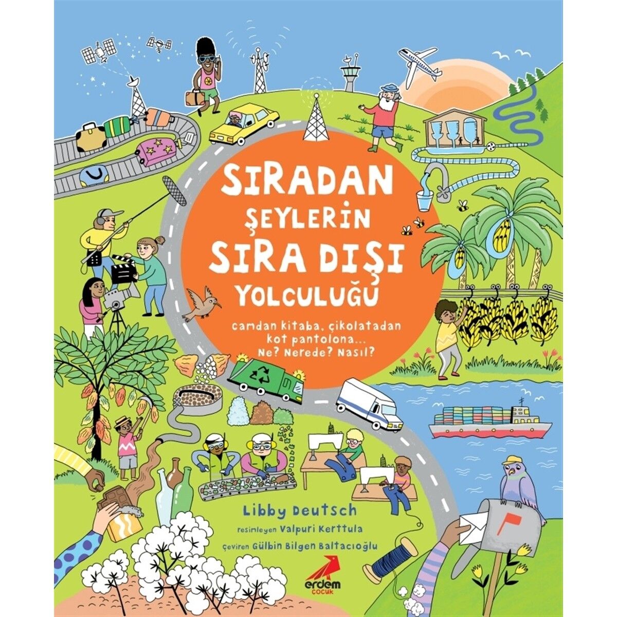 Sıradan Şeylerin Sıra Dışı Yolculuğu Libby Deutsch Erdem