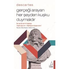 Gerçeği Arayan Her Şeyden Kuşku Duymalıdır