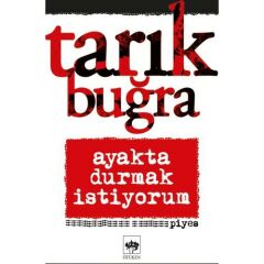 Ayakta Durmak İstiyorum