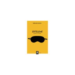 Erteleme - Nedenleri Ve Çözümleri