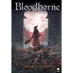 Bloodborne #1: Uykunun Ölümü