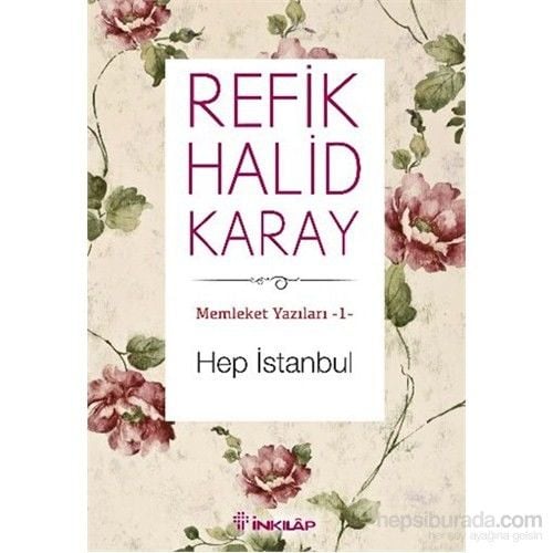 Memleket Yazıları 1 - Hep İstanbul