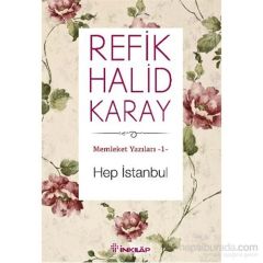 Memleket Yazıları 1 - Hep İstanbul