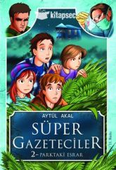Süper Gazeteciler 2 Parktaki Esrar