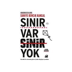 Sınır Var Sinir Yok (Ciltli) - Saniye Bencik Kangal