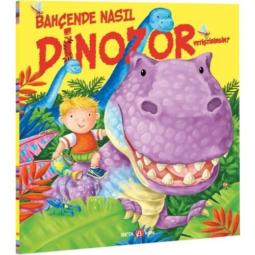 Bahçede Nasıl Dinozor Yetiştirirsin?