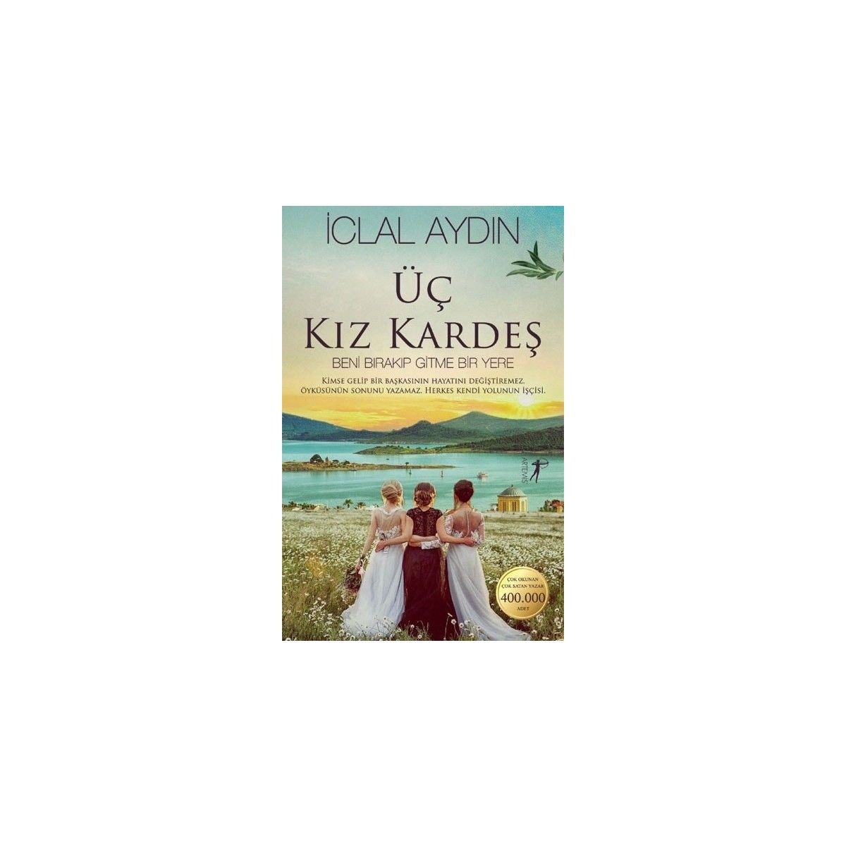 Üç Kız Kardeş (ciltli)/i.Aydın/artemis