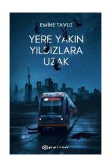 Yere Yakın Yıldızlara Uzak