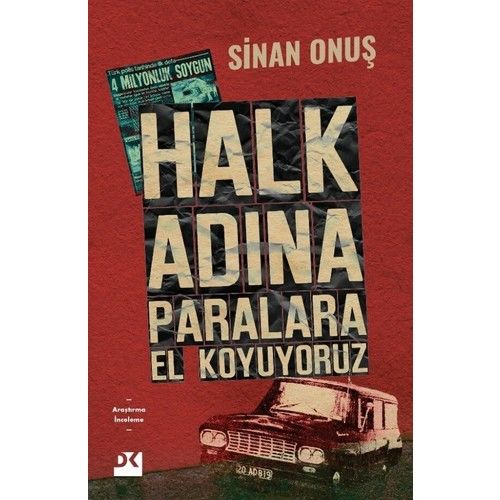 Halk Adına Bu Paralara El Koyuyoruz