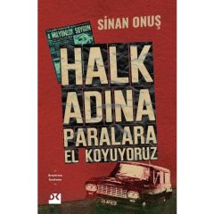 Halk Adına Bu Paralara El Koyuyoruz