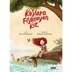 Kuşlara Fısıldayan Kız (karton Kapak) 4.Baskı