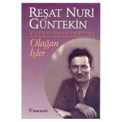 Olağan İşler Reşat Nuri Güntekin