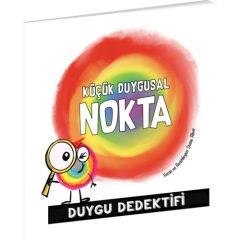 Küçük Duygusal Nokta Duygu Dedektifi - Diane Alber