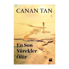 En Son Yürekler Ölür-
