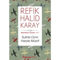 Memleket Yazıları 17 - Sulhte Cimri Harpte Müsrif