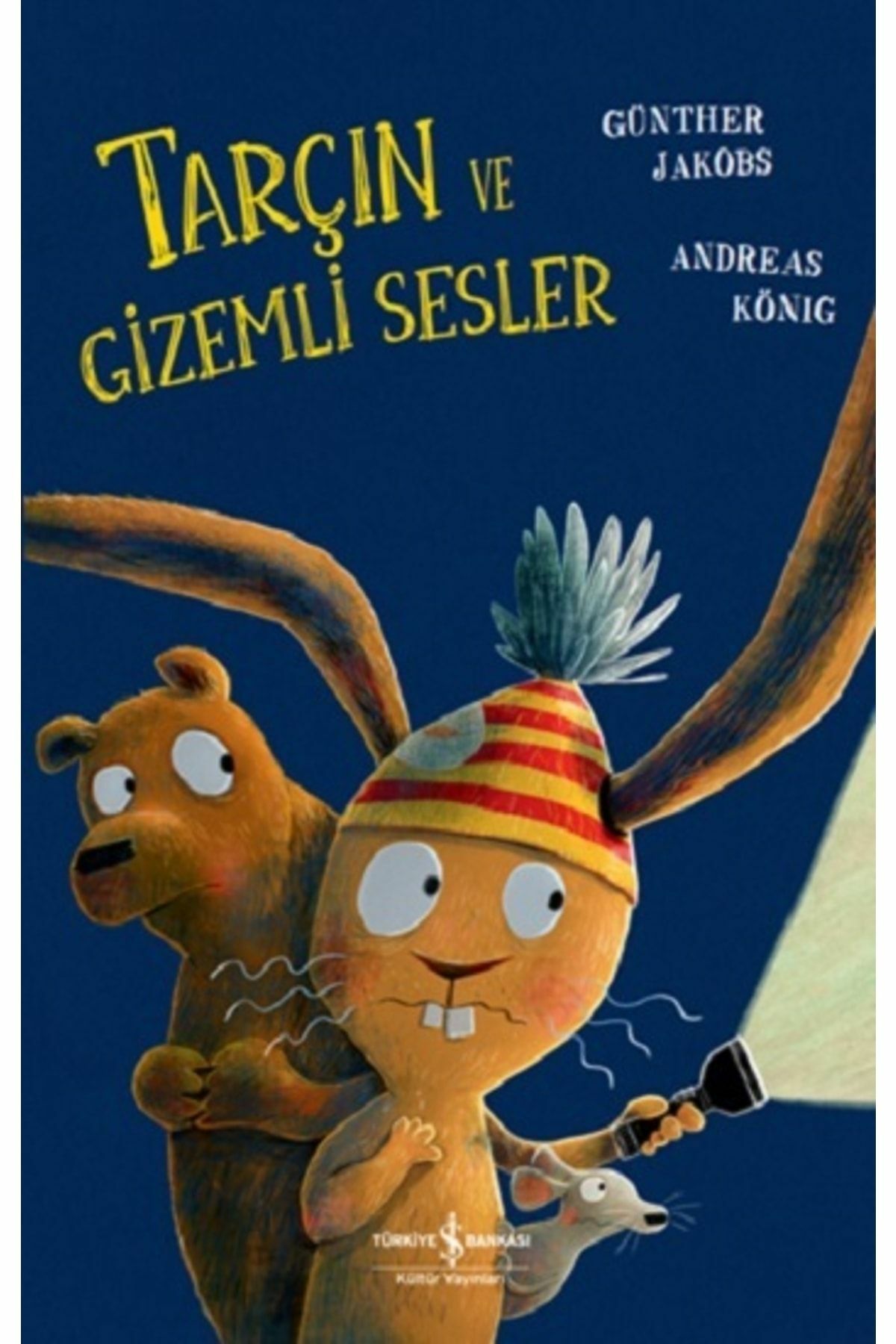 Tarçın ve Gizemli Sesler İş Bankası Kültür Yayınları