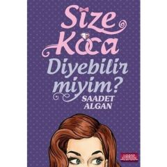 Size Koca Diyebilir Miyim?