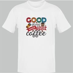 Good Things Happen Over Coffee Beyaz T-Shirt