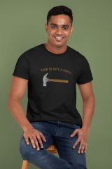 This Is Not a Drill Siyah T-Shirt