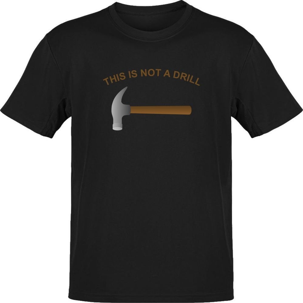 This Is Not a Drill Siyah T-Shirt