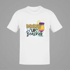 Drink Up Beaches Beyaz T-Shirt