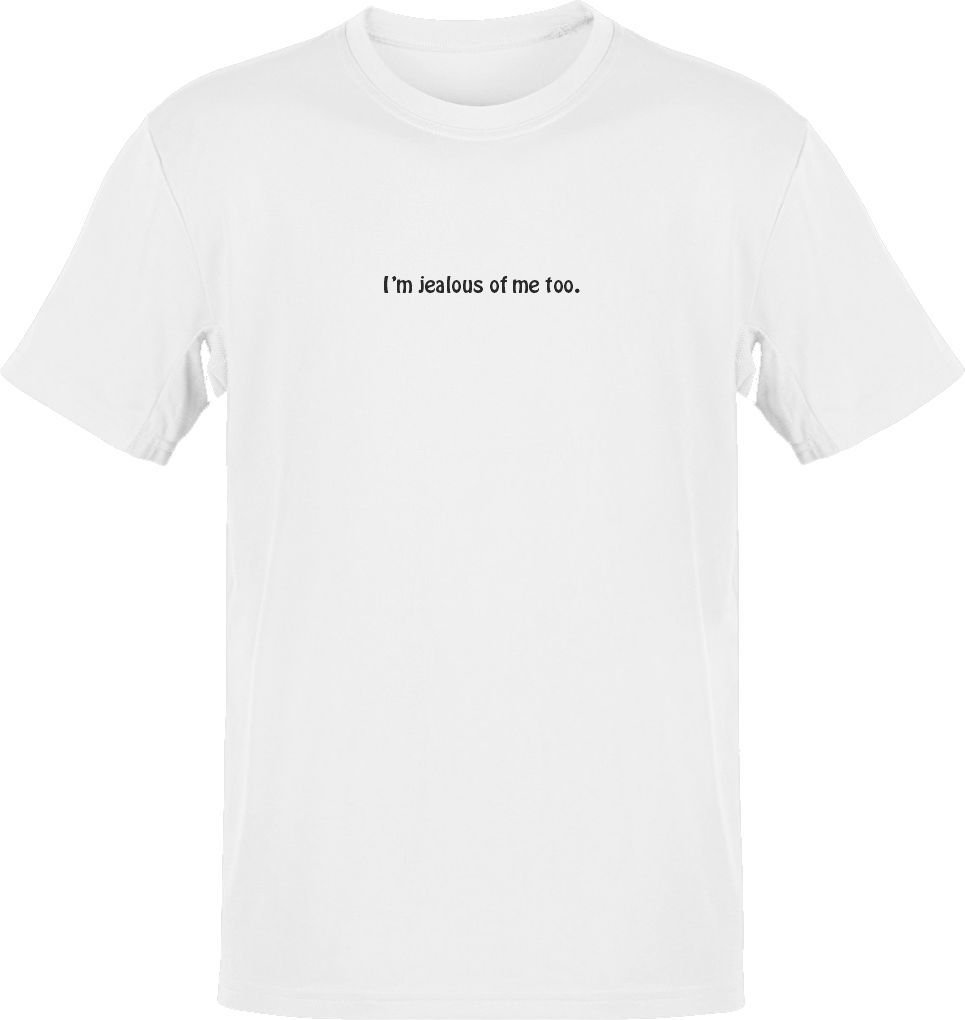 I am Jealous of Me Beyaz T-Shirt