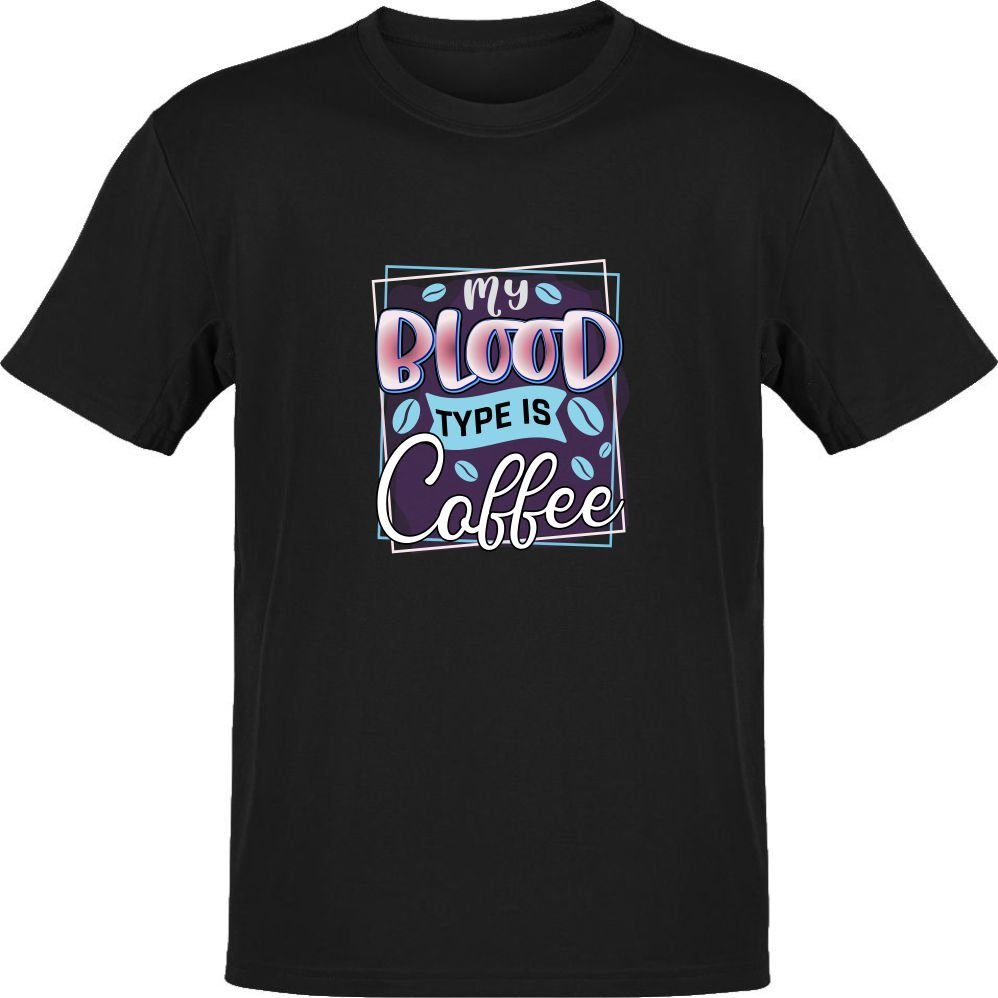 My Blood Type is Coffee Siyah T-Shirt