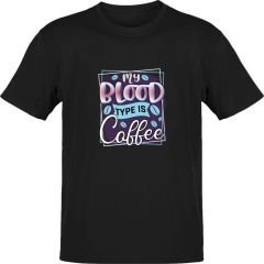 My Blood Type is Coffee Siyah T-Shirt