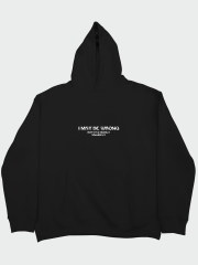 I May Be Wrong Oversize Hoodie