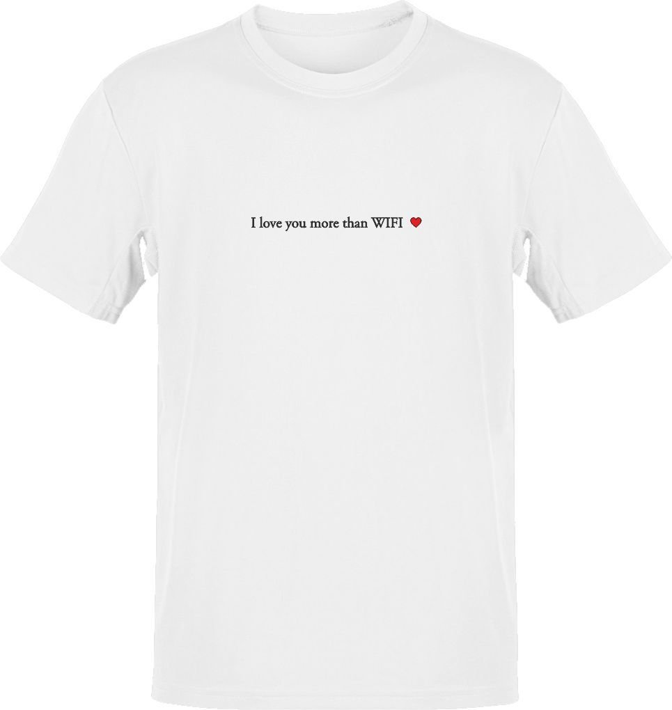 I Love You More Than WIFI Beyaz T-Shirt