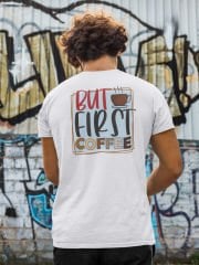 But First Coffee Beyaz T-Shirt