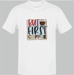 But First Coffee Beyaz T-Shirt