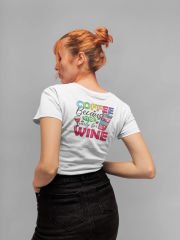 Coffee Because Early for Wine Beyaz T-Shirt