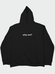 Why Not Oversize Hoodie
