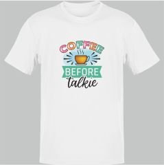 Coffee Before Talkie Beyaz T-Shirt