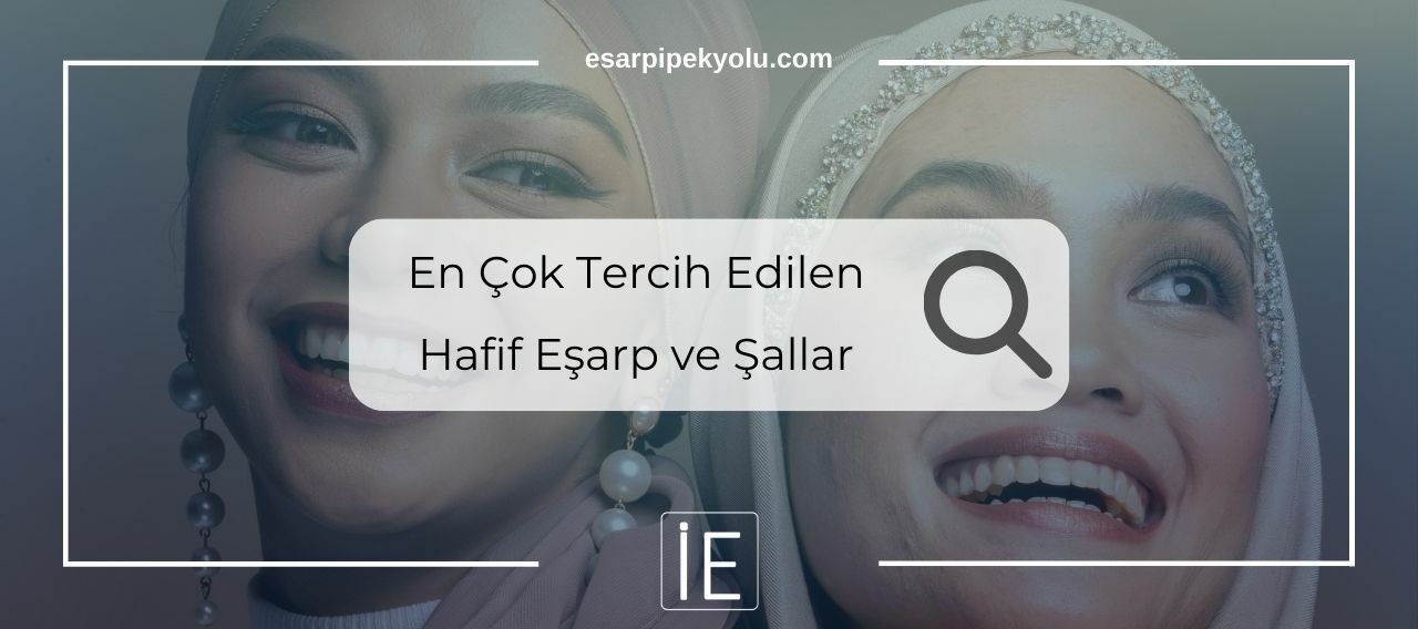 Hafifliğiyle En Çok Tercih Edilen Eşarp ve Şallar Hangileridir?