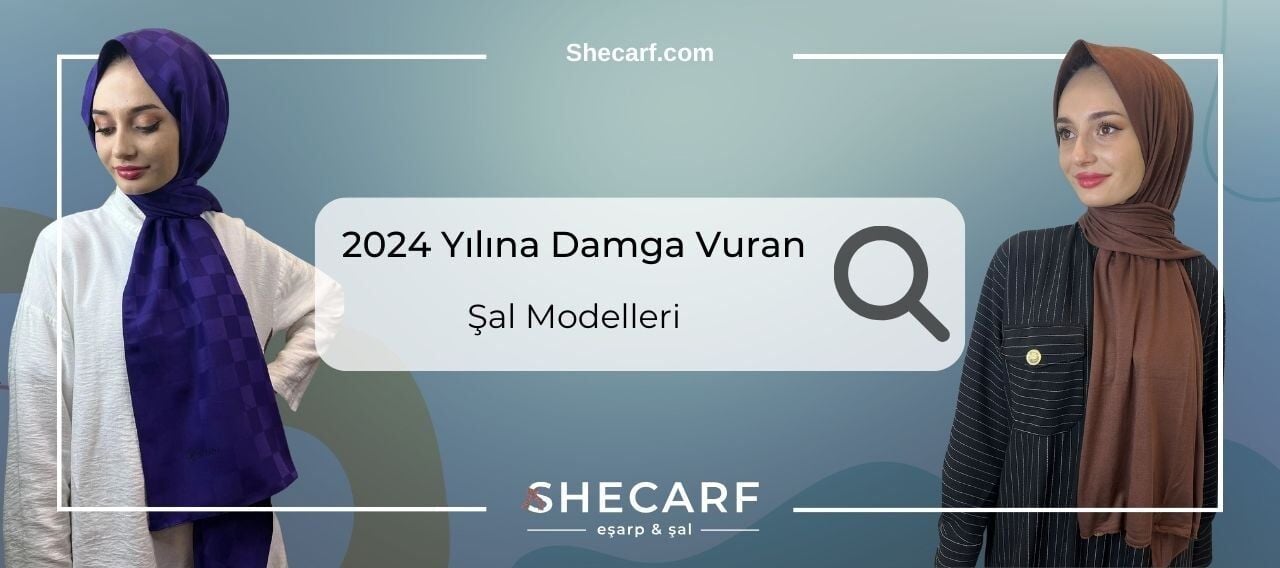 2024 Yılına Damga Vuran Şal Modelleri