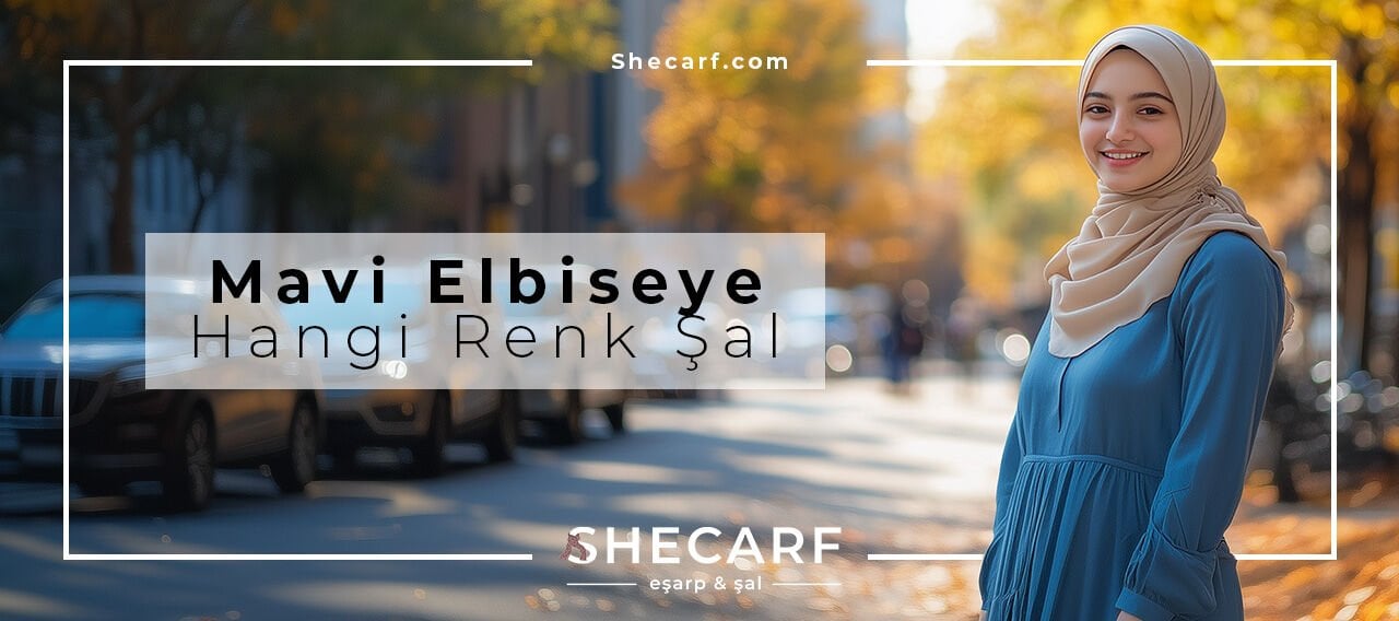 Mavi Elbiseye Hangi Renk Şal Gider?