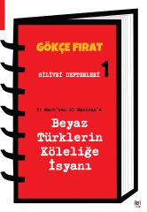 Silivri Defterleri-1: Beyaz Türklerin Köleliğe İsyanı