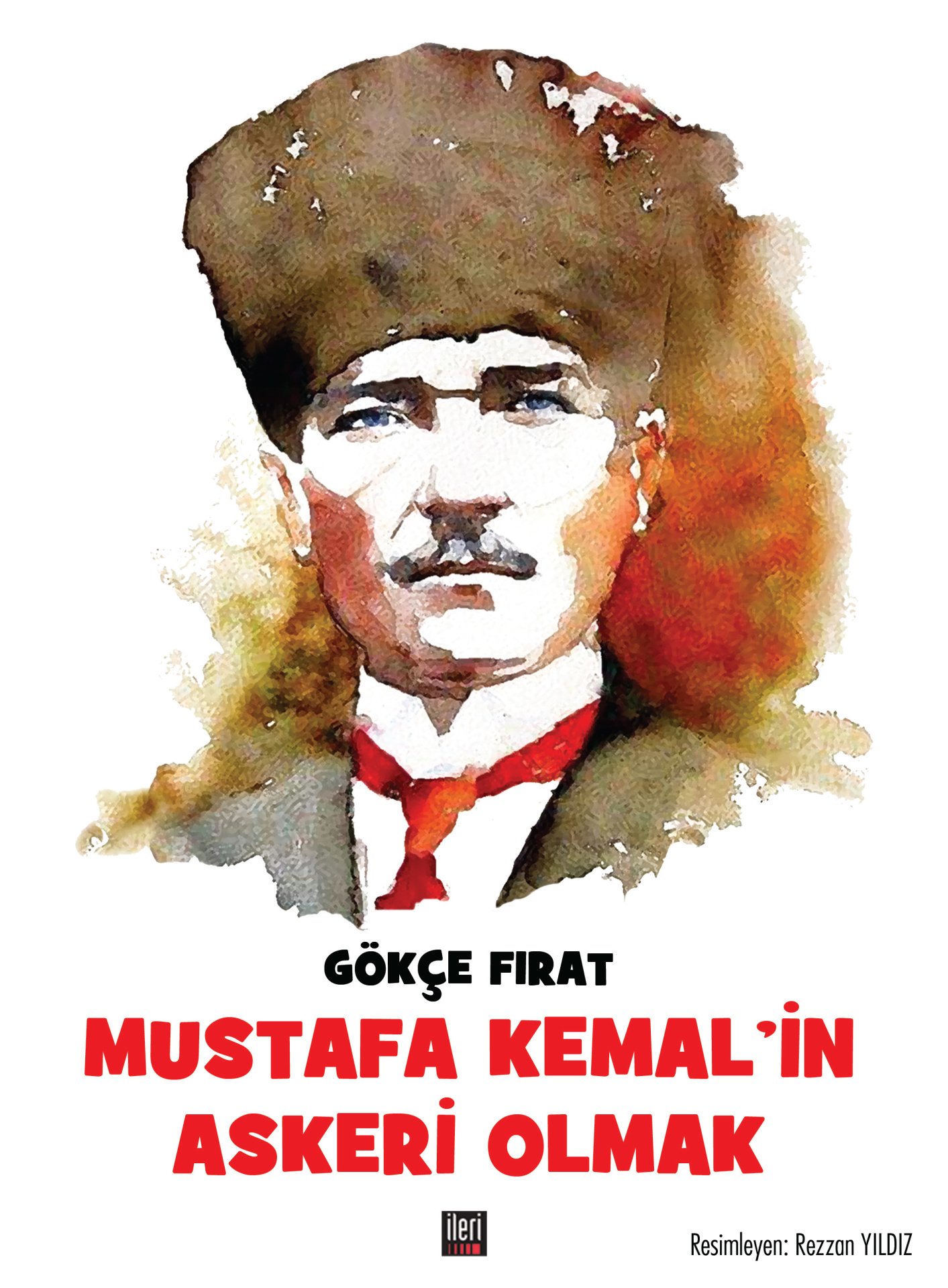 Mustafa Kemal’in Askeri Olmak