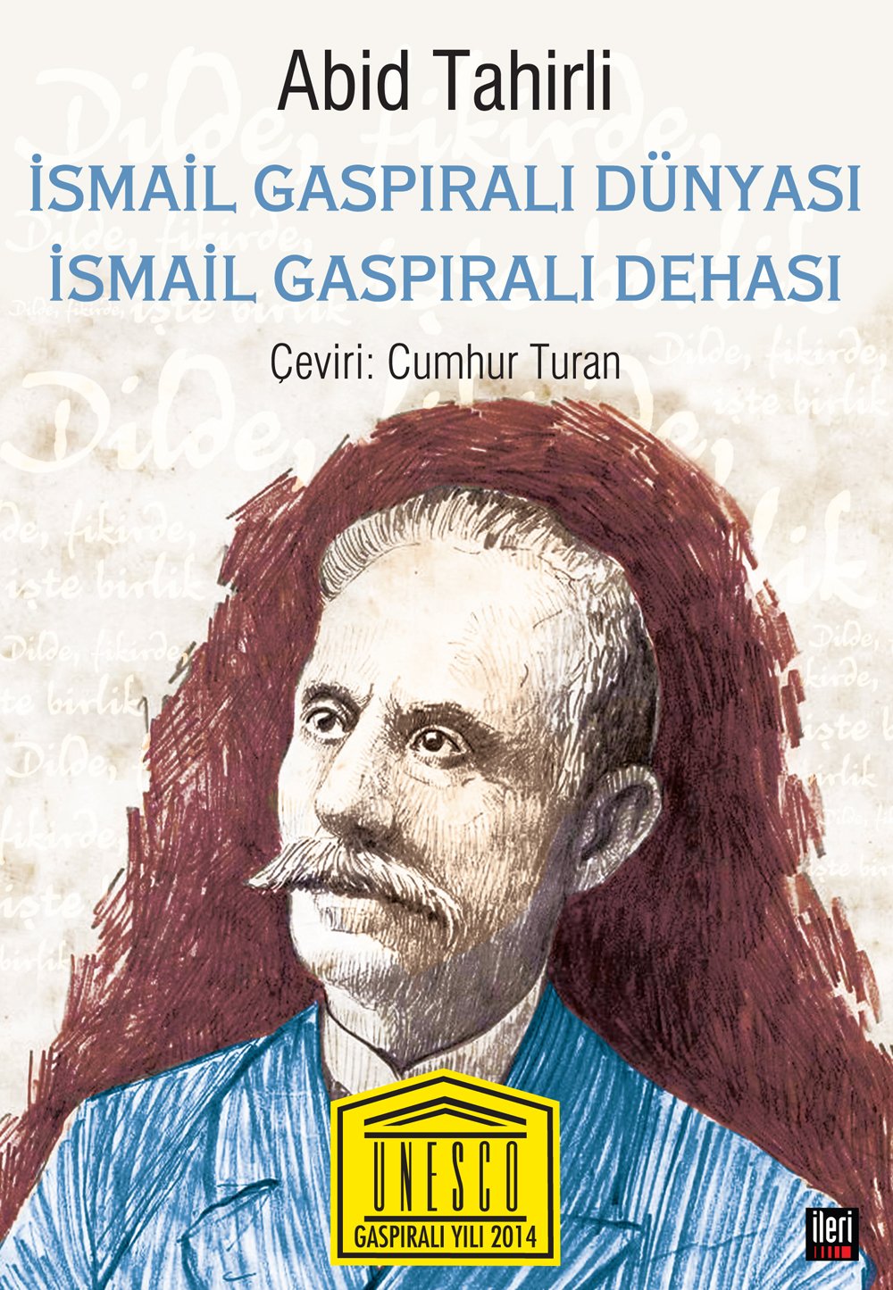 İsmail Gaspıralı Dünyası / İsmail Gaspıralı Dehası