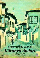 Kütahya Anıları (1960-1970)